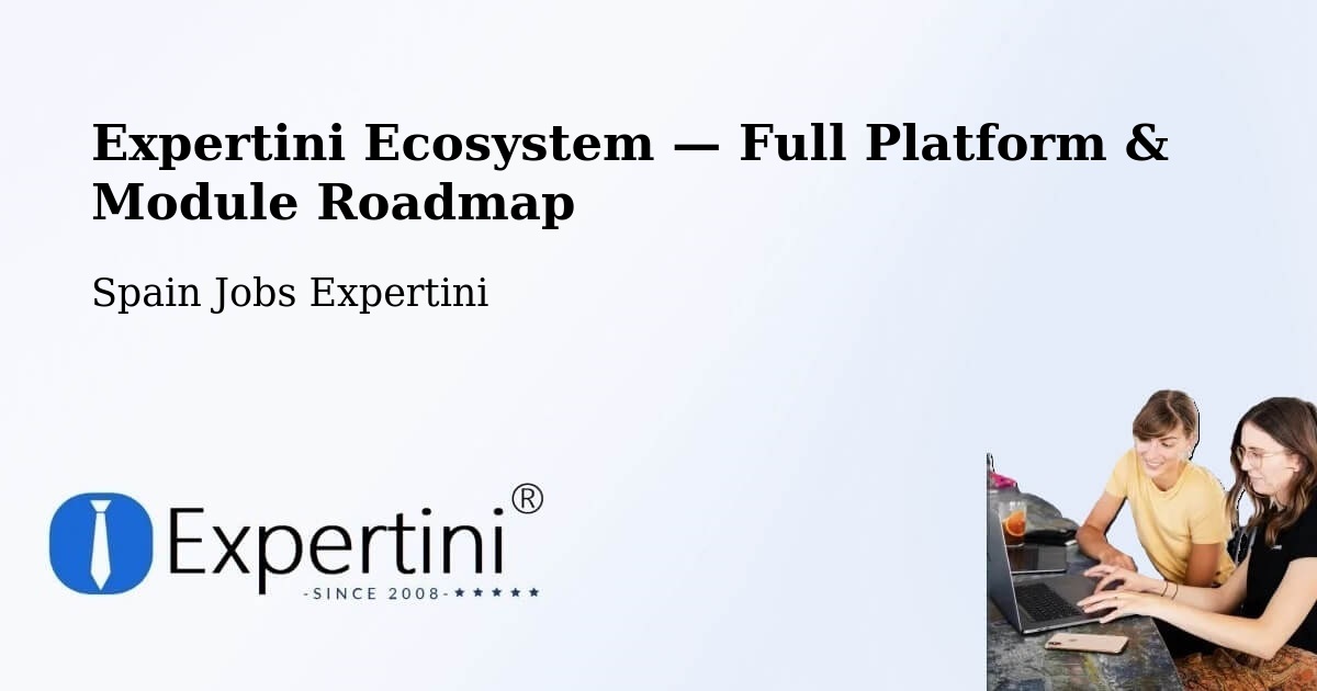 Expertini Ecosystem — Full Platform & Module Roadmap – Moríñigo
