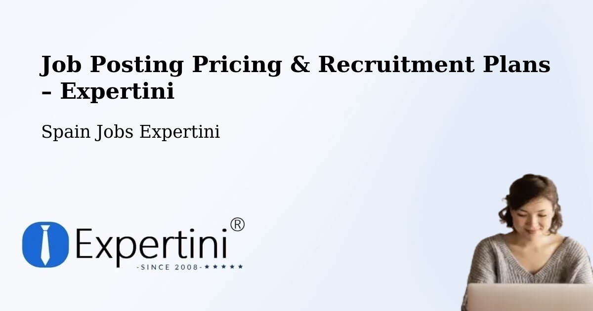 Job Posting Pricing & Recruitment Plans – Moríñigo - Moríñigo, Spain Jobs Expertini