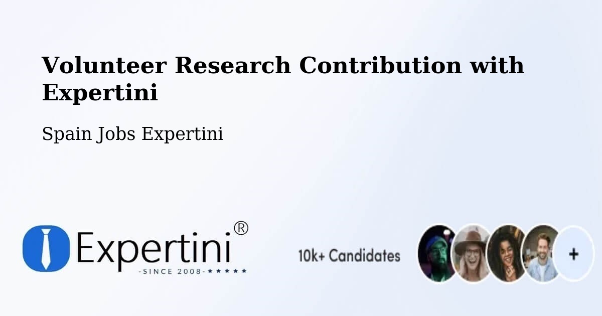 Volunteer Research Contribution Program – Moríñigo - Spain Jobs Expertini