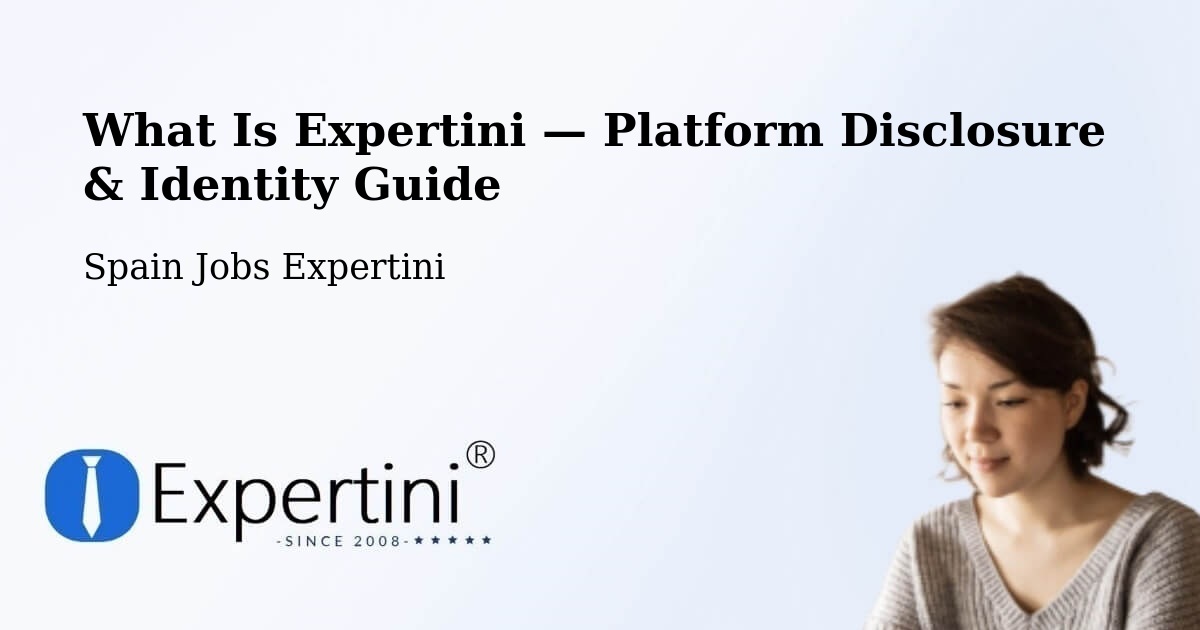 What Is Expertini — Platform Disclosure & Identity Guide – Moríñigo